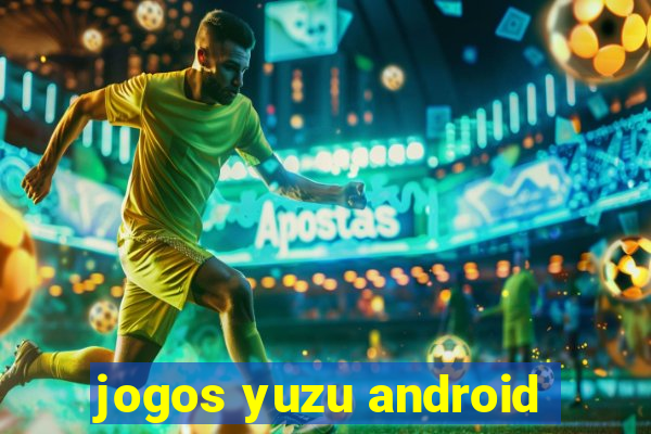 jogos yuzu android